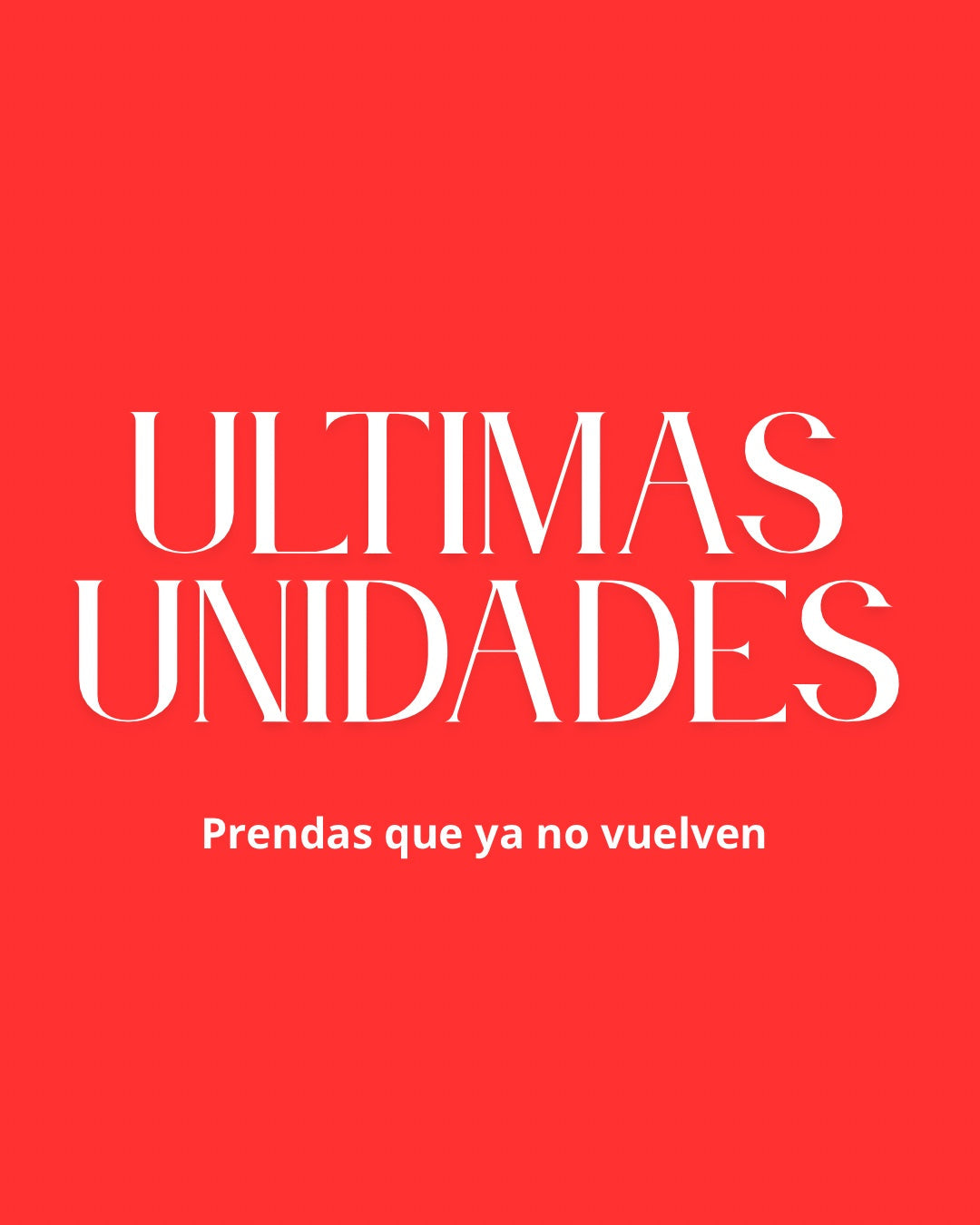 UlTIMAS UNIDADES